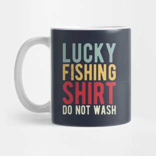 lucky fishing shirt do not wash Mug